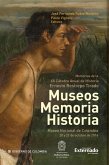 Museos memoria historia. Memorias de la XX catedra anual de historia ernesto restrepo tirado (eBook, PDF)