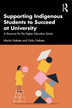 Supporting Indigenous Students to Succeed at University (eBook, PDF) - Nakata, Martin; Nakata, Vicky