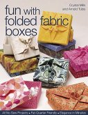 Fun with Folded Fabric Boxes (eBook, ePUB)