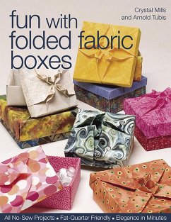 Fun with Folded Fabric Boxes (eBook, ePUB) - Mills, Crystal; Tubis, Arnold