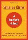 Sinta-se Ótimo: A Decisão é Sua! (eBook, ePUB)