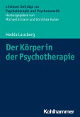 Der Körper in der Psychotherapie (eBook, PDF)