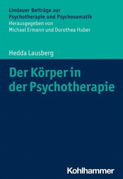 Der Körper in der Psychotherapie (eBook, PDF) - Lausberg, Hedda