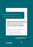 Administración tributaria: reflexiones para colombia desde el derecho comparado (eBook, PDF)