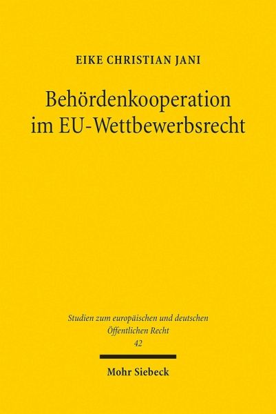 Behördenkooperation im EU-Wettbewerbsrecht (eBook, PDF) Behördenkooperation im EU-Wettbewerbsrecht (eBook, PDF)