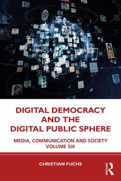 Digital Democracy and the Digital Public Sphere (eBook, PDF) - Fuchs, Christian