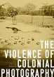 The violence of colonial photography... - Bild 1