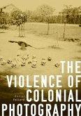 The violence of colonial photography (eBook, ePUB) The violence of colonial photography (eBook, ePUB)