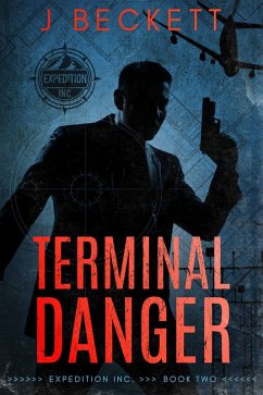 Terminal Danger (Expedition Inc., #2) (eBook, ePUB) - Beckett, J.