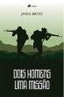 Dois Homens Uma Missa~o (eBook, ePUB) - Bild 1