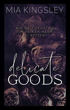 Delicate Goods (eBook, ePUB) - Kingsley, Mia