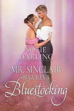 Mr. Sinclair Beguiles a Bluestocking: Windermeres in Love Prequel (eBook, ePUB) - Darling, Sofie