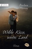 Wilde Küsse, weites Land (eBook, ePUB)