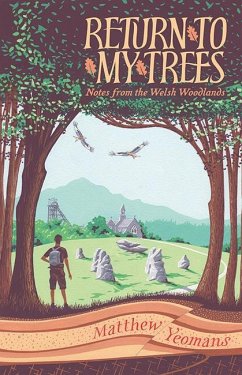 Return to My Trees (eBook, ePUB) - Yeomans, Matthew