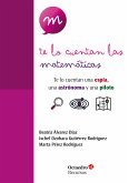 Te lo cuentan las matemáticas (eBook, PDF)