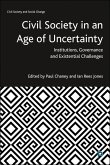 Civil Society in an Age of Uncertainty (eBook, ePUB) Civil Society in an Age of Uncertainty (eBook, ePUB)