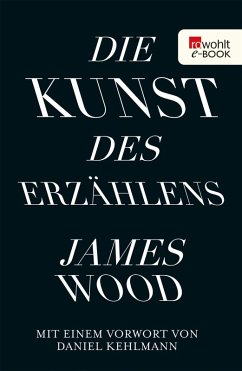 Die Kunst des Erzählens (eBook, ePUB) - Wood, James