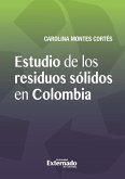 Estudio de los Residuos Sólidos en Colombia (eBook, PDF)