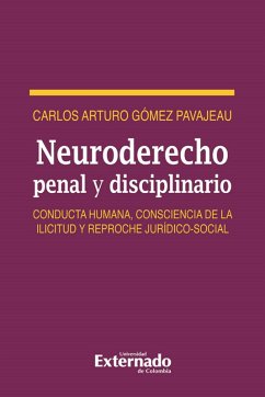 Cover Neuro derecho penal y disciplinario. Conducta humana, consciencia de la ilicitud y reproche jurídico-social (eBook, PDF)
