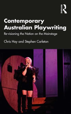 Contemporary Australian Playwriting (eBook, ePUB) - Hay, Chris; Carleton, Stephen