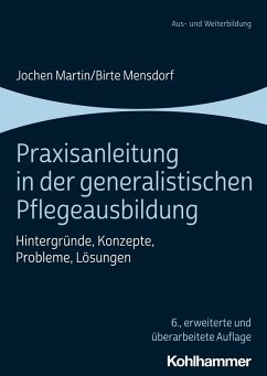 Praxisanleitung in der generalistischen Pflegeausbildung (eBook, PDF) - Martin, Jochen; Mensdorf, Birte