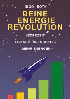 Deine Energierevolution - Roth, Ingo