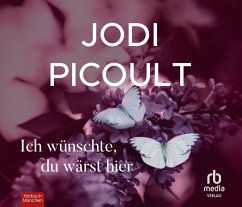 Ich wünschte, du wärst hier - Picoult, Jodi