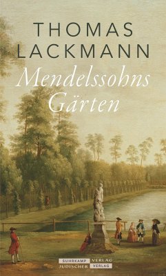 Mendelssohns Gärten - Lackmann, Thomas