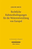 Rechtliche Rahmenbedingungen für die Weiterentwicklung von Europol (eBook, PDF)