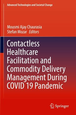 Contactless Healthcare Facilitation and Commodity Delivery Management During COVID 19 Pandemic