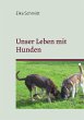 Unser Leben mit Hunden - Bild 1