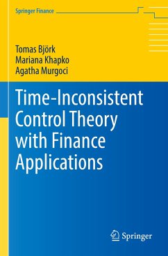 Time-Inconsistent Control Theory with Finance Applications - Björk, Tomas;Khapko, Mariana;Murgoci, Agatha