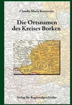 Die Ortsnamen des Kreises Borken - Korsmeier, Claudia Maria