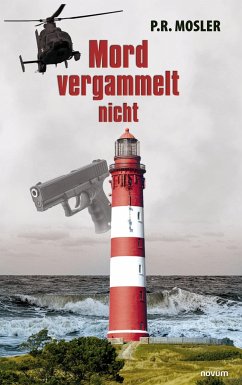 Mord vergammelt nicht - Mosler, P. R.