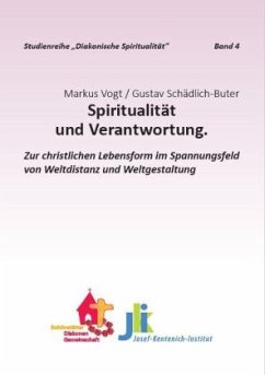 Spiritualität und Verantwortung - Vogt, Markus;Schädlich-Buter, Gustav
