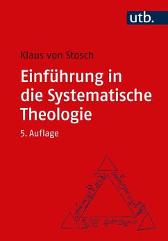 Einführung in die Systematische Theologie - Stosch, Klaus von