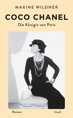 Coco Chanel. Die Königin von Paris - Wildner, Maxine