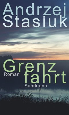 Grenzfahrt - Stasiuk, Andrzej