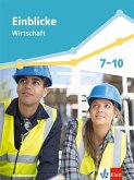 Einblicke Wirtschaft Gesamtband. Schulbuch Klasse 7-10. Differenzierende Ausgabe Niedersachsen