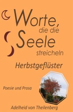 Worte, die die Seele streicheln - Theilenberg, Adelheid von