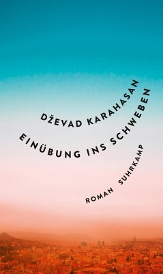 Einübung ins Schweben - Karahasan, Dzevad