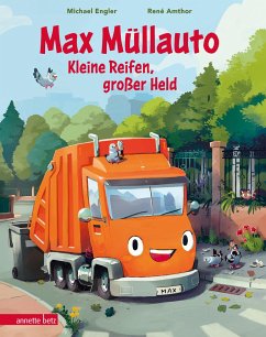 Max Müllauto - Kleine Reifen, großer Held - Engler, Michael