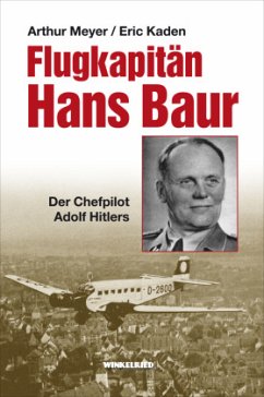 Flugkapitän Hans Baur - Meyer, Arthur;Kaden, Eric