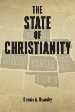 THE STATE OF CHRISTIANITY - Beaudry, Dennis A.