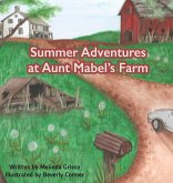 Summer Adventures at Aunt Mabel's Farm