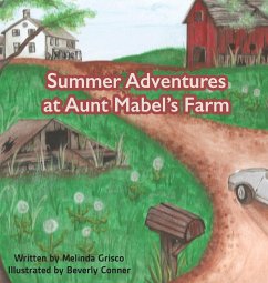 Summer Adventures at Aunt Mabel's Farm - Grisco, Melinda