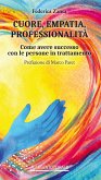 Cuore, empatia, professionalità (eBook, ePUB) Cuore, empatia, professionalità (eBook, ePUB)