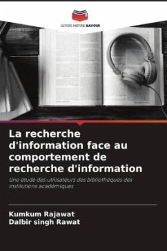 La recherche d'information face au comportement de recherche d'information - Rajawat, Kumkum;Rawat, Dalbir singh