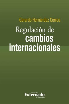 Regulación de cambios internacionales (eBook, PDF) - Hernández Correa, Gerardo