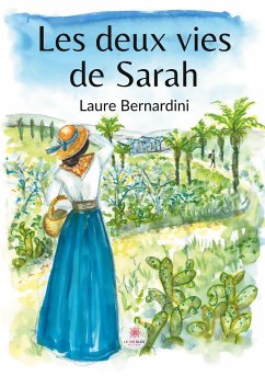 Les deux vies de Sarah - Laure Bernardini